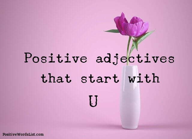 positive-adjectives-that-start-with-u-positive-words-list